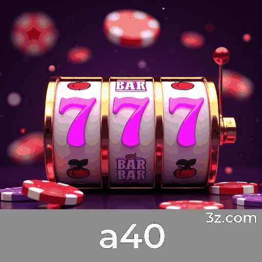 a40: Diversão e Variedade em Jogos de Azar Online